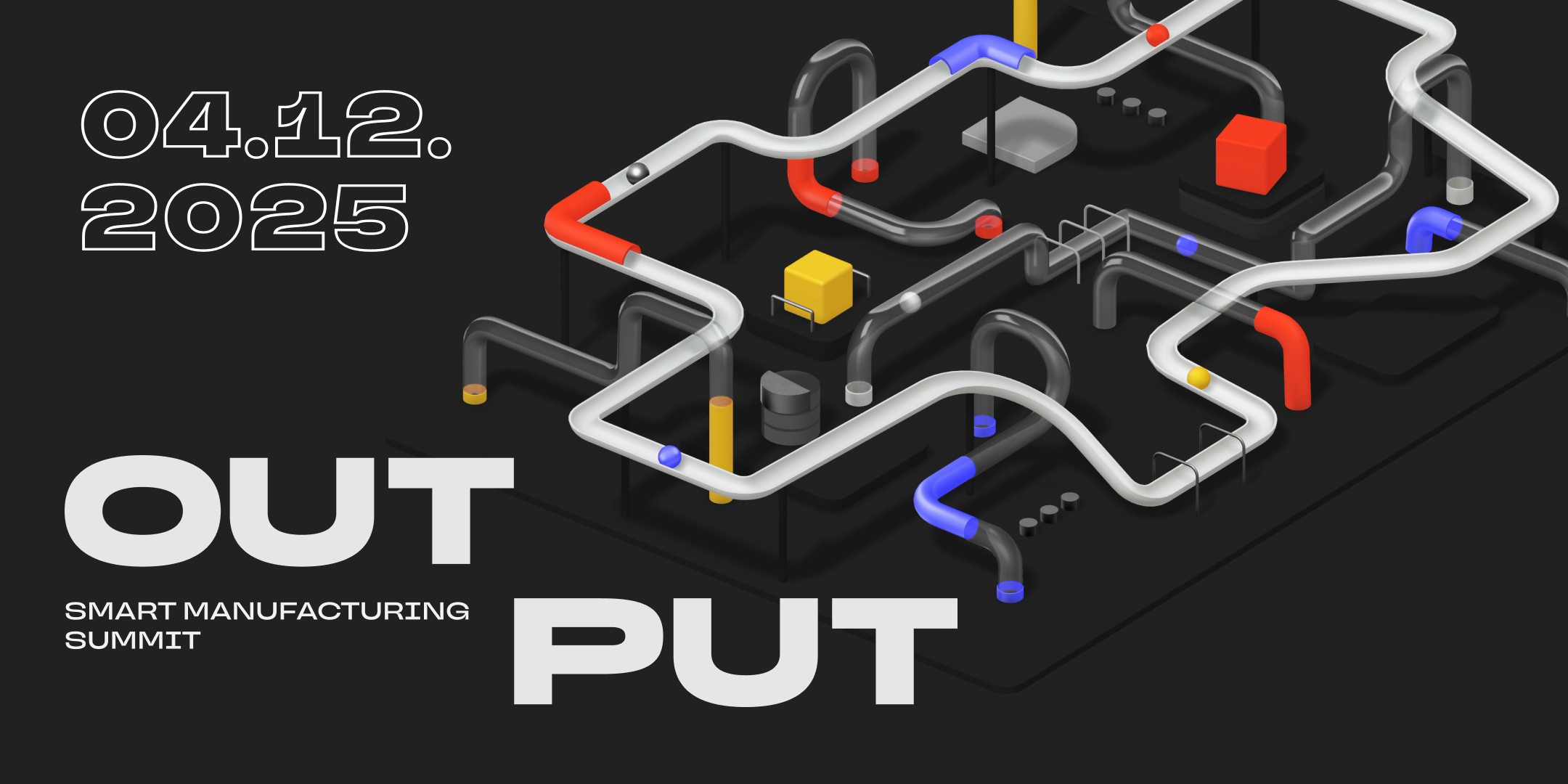 OUTPUT Smart Manufacturing Summit 2025